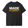 Made In Christ (unisex 100% cotton)